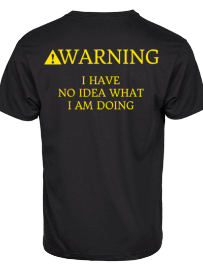 Warning no idea what i am doing tshirt bike moto back